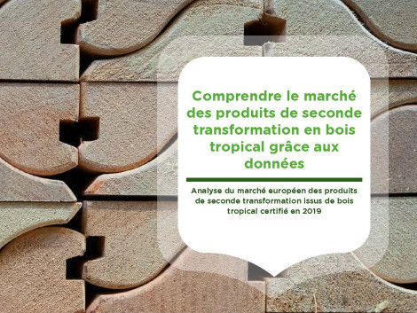 Publication en français de l’étude IDH « Comprendre le marché des produits de seconde transformation en bois tropical grâce aux données »