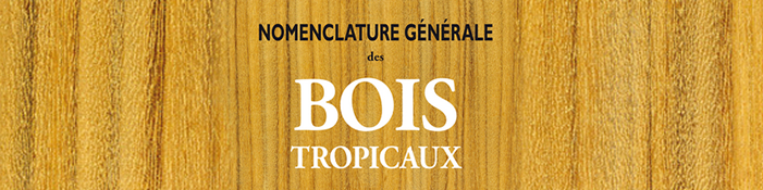 Nomenclature Générale des Bois Tropicaux