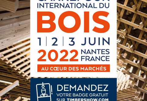 Le Carrefour International du Bois aura lieu à Nantes les 1er, 2 et 3 juin 2022 